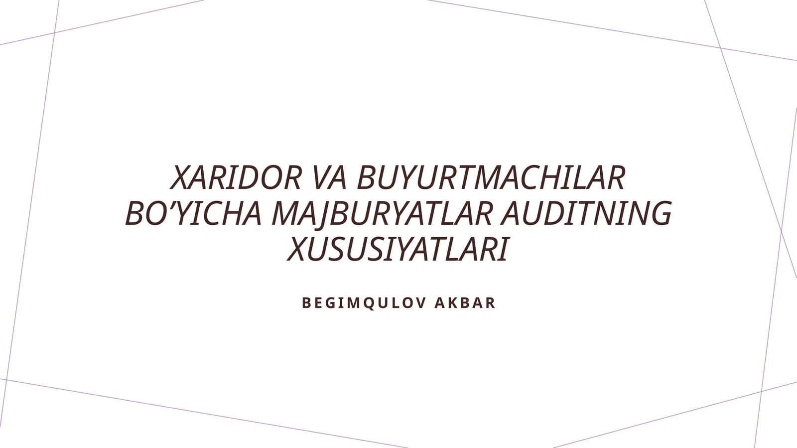 Xaridor va buyurtmachilar bo'yicha amaj buraytlar auditning xususiyatlari