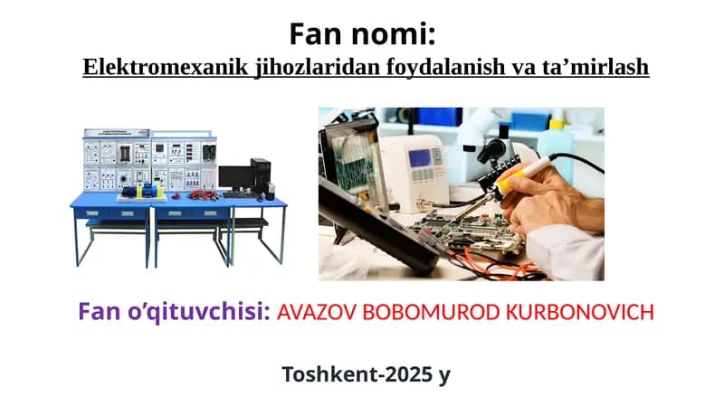 Elektromexanik jihozlaridan foydalanish va ta’mirlash