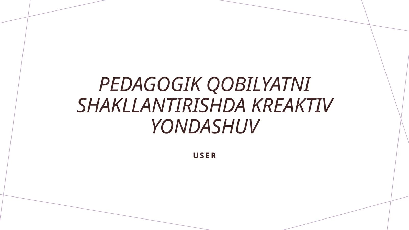 Pedagogik qobilyatni shakllantirishda kreaktiv yondashuv