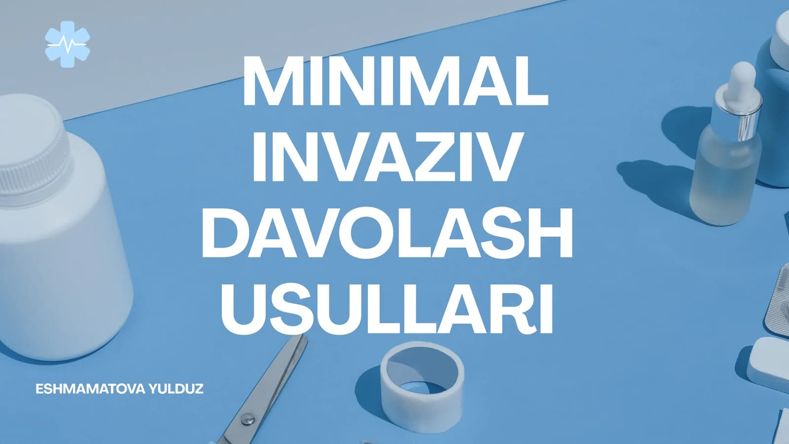 MINIMAL INVAZIV DAVOLASH USULLARI