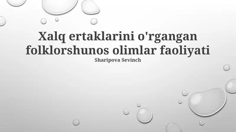 Xalq ertaklarini o'rgangan folklorshunos olimlar faoliyati