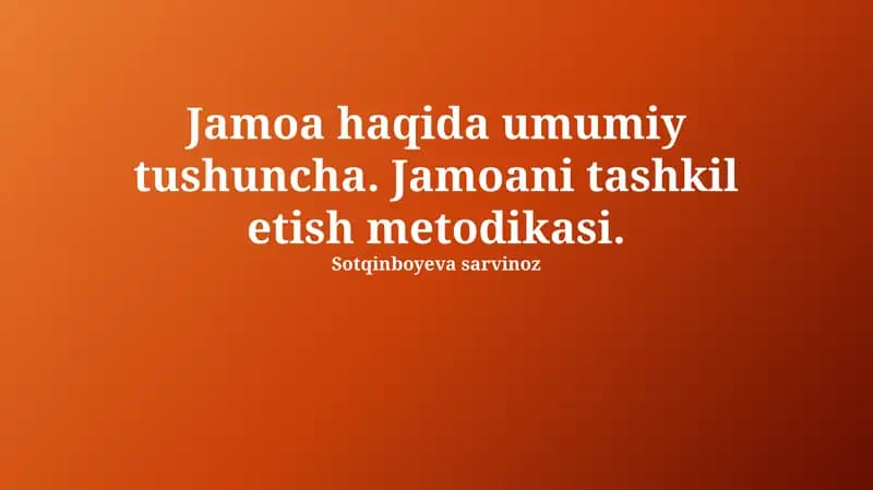 Jamoani tashkil etish metodikasi