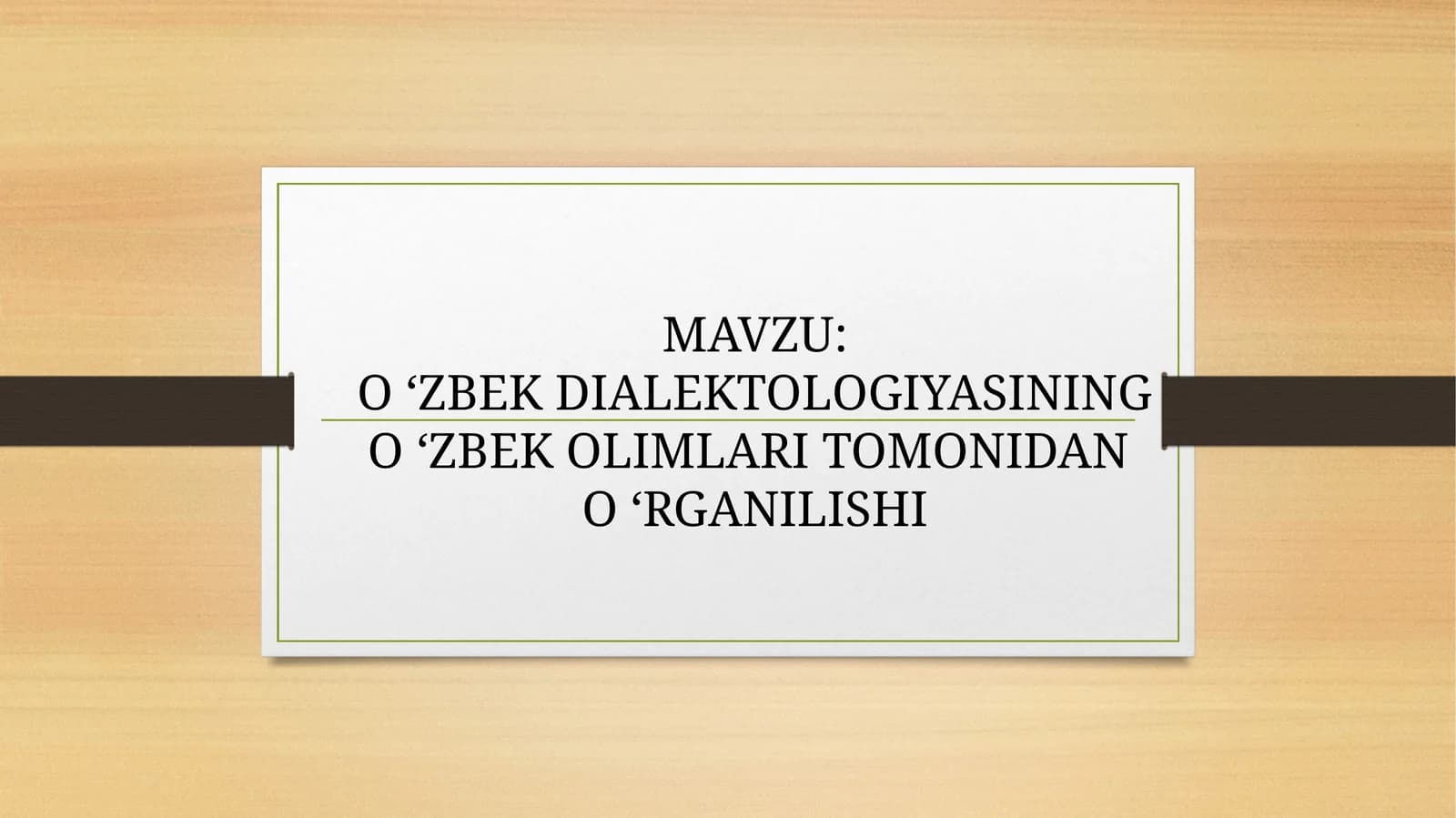 O 'zbek dialektologiyasining o 'zbek olimlari  tomonidan o 'rganilishi