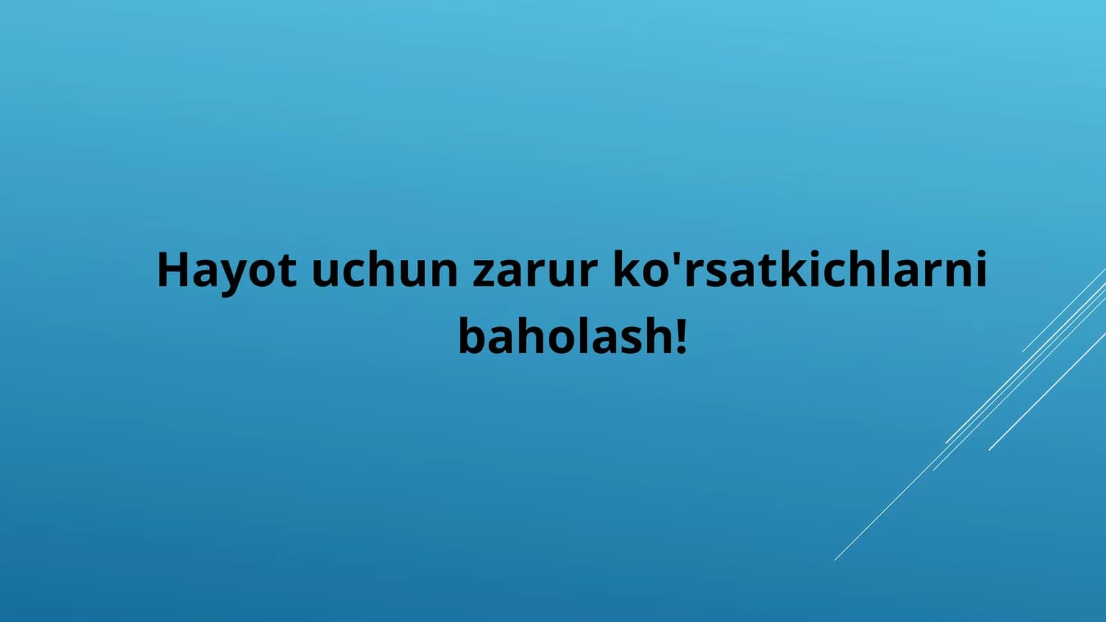 Hayot uchun zarur ko'rsatkichlarni baholash!