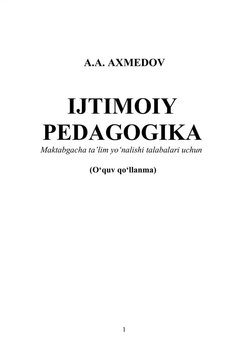 IJTIMOIY 
PEDAGOGIKA 
Maktabgacha ta’lim yo‘nalishi talabalari uchun