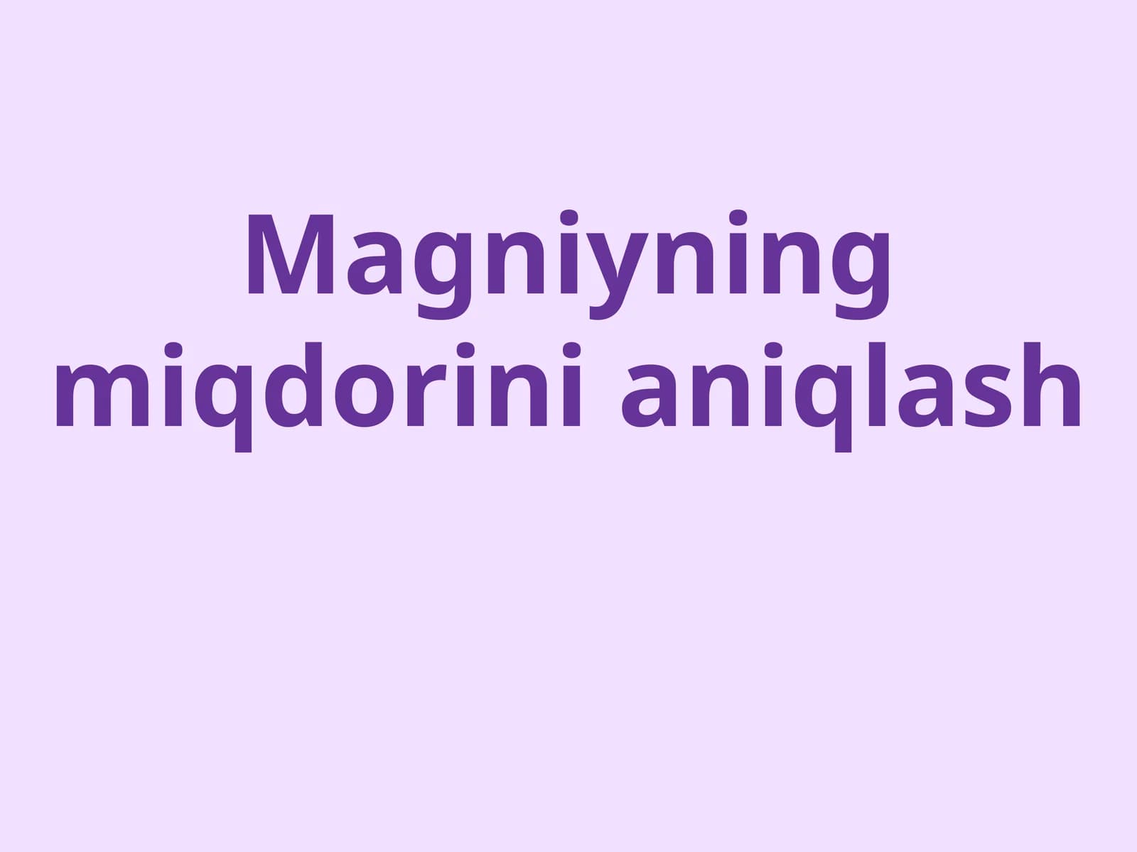 Magniyning miqdorini aniqlash