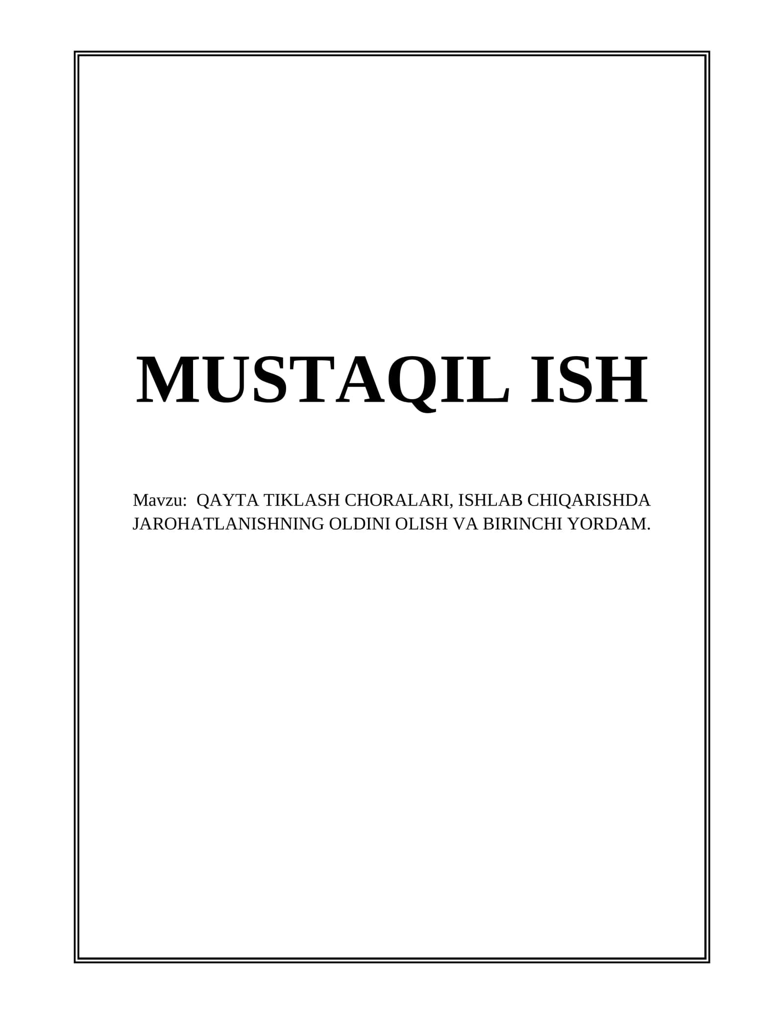 QAYTA TIKLASH CHORALARI, ISHLAB CHIQARISHDA JAROHATLANISHNING OLDINI OLISH VA BIRINCHI YORDAM