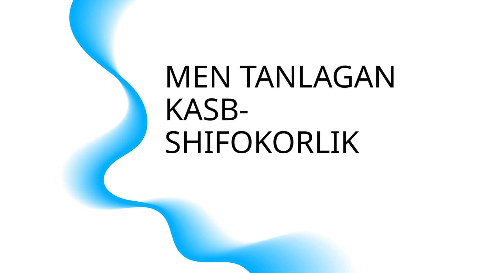 MEN TANLAGAN KASB-SHIFOKORLIK