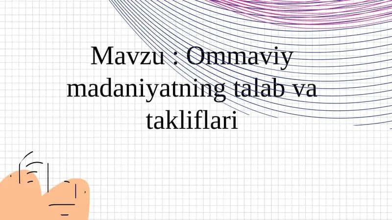 Ommaviy madaniyatning talab va takliflari