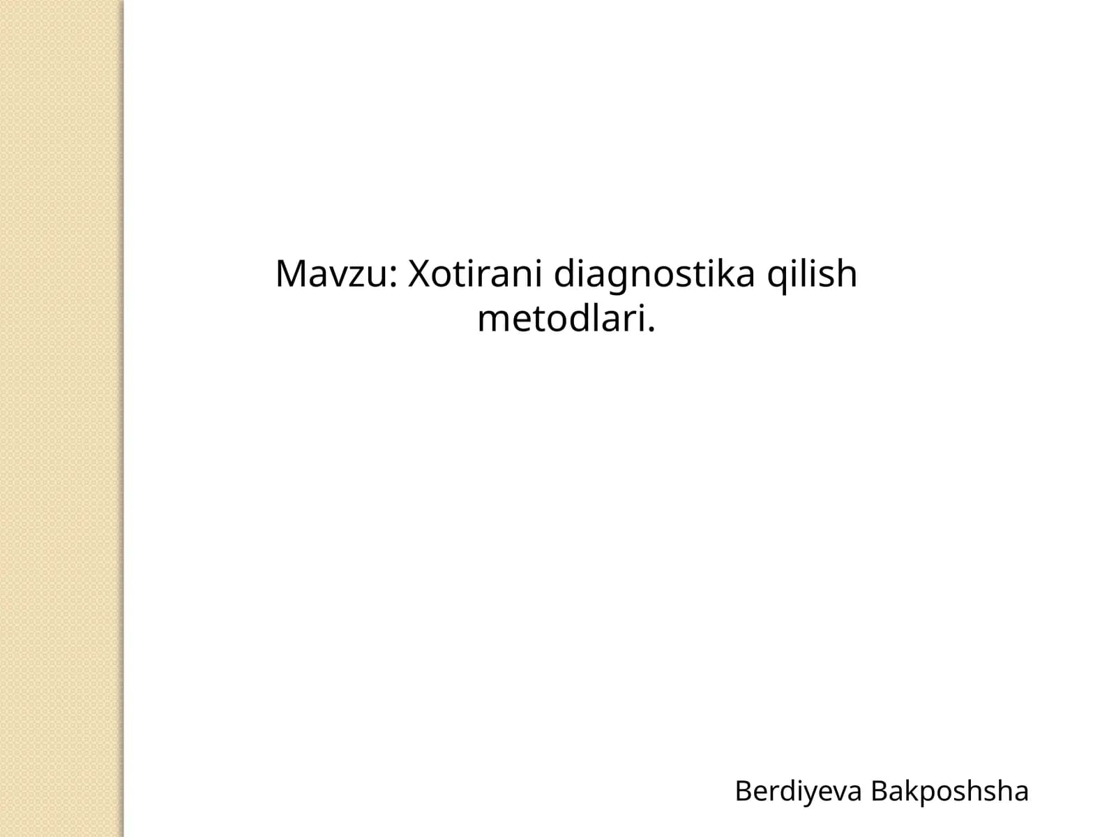 Xotira-diagnostika qilish metodlari