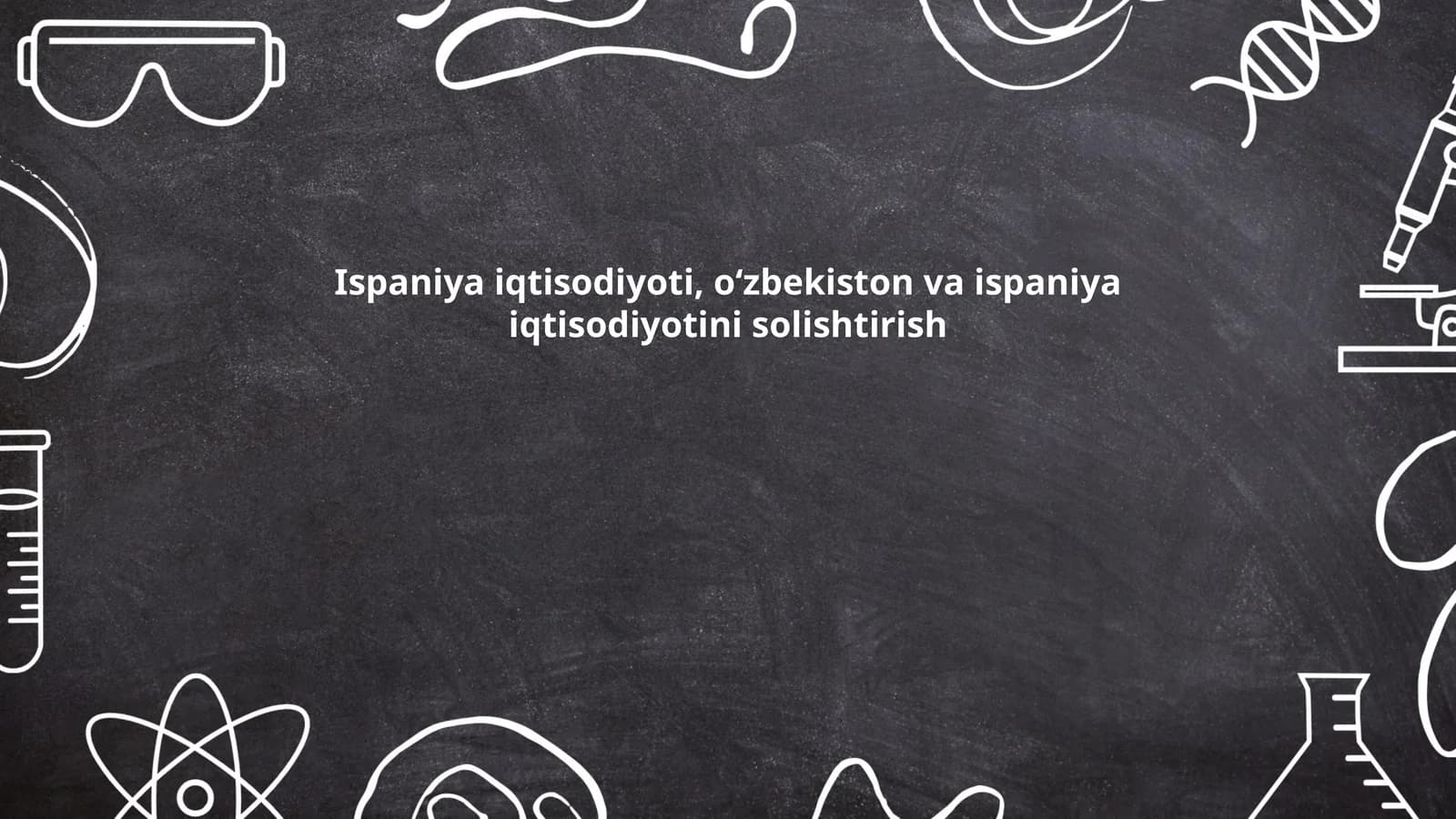 Ispaniya iqtisodiyoti, oʻzbekiston va ispaniya iqtisodiyotini solishtirish