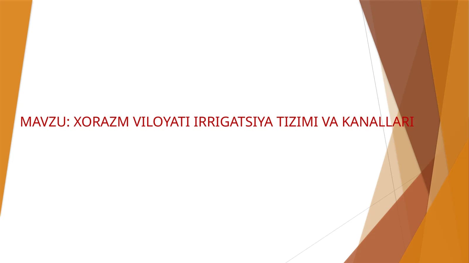XORAZM VILOYATI IRRIGATSIYA TIZIMI VA KANALLARI
