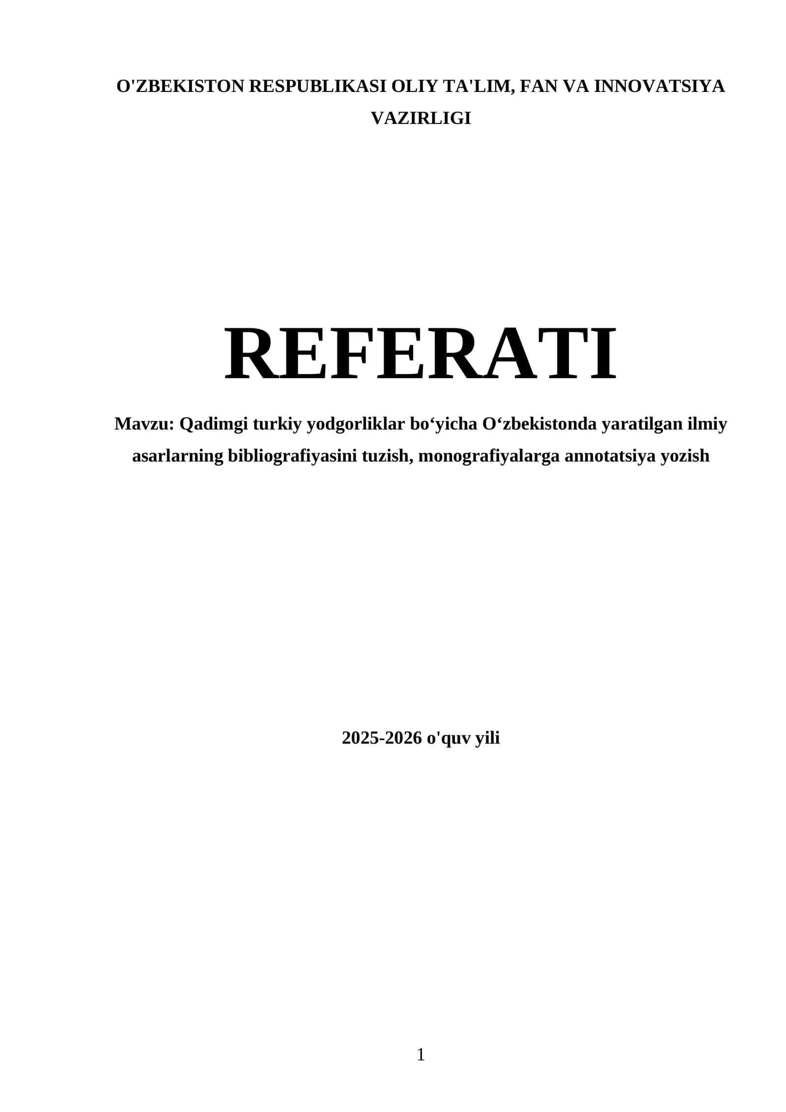 Qadimgi turkiy yodgorliklar bo‘yicha O‘zbekistonda yaratilgan ilmiy asarlarning bibliografiyasini tuzish, monografiyalarga annotatsiya yozish