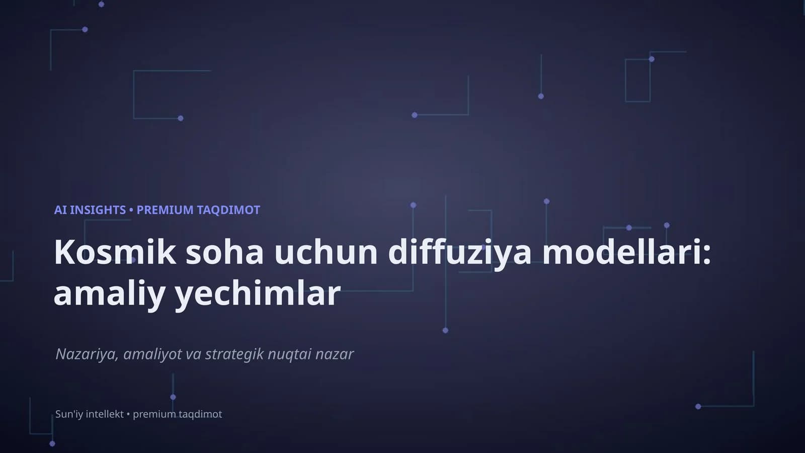 Kosmik soha uchun diffuziya modellari: amaliy yechimlar