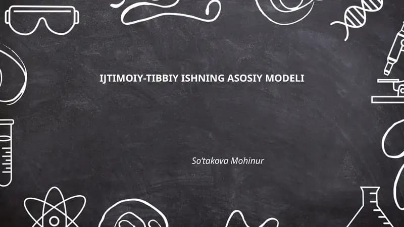 IJTIMOIY-TIBBIY ISHNING ASOSIY MODELI