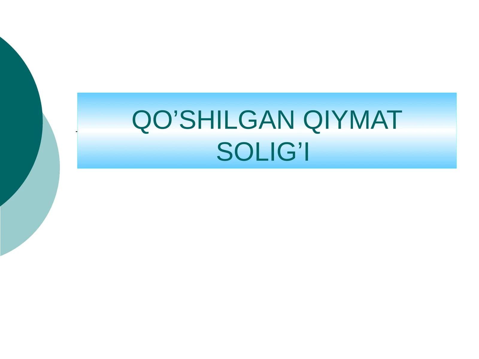 QO'SHILGAN QIYMAT SOLIG'I