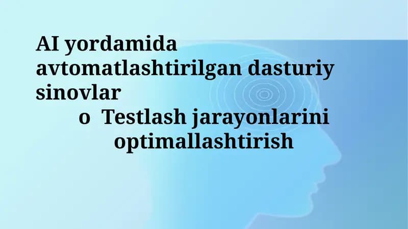 AI yordamida avtomatlashtirilgan dasturiy sinovlar