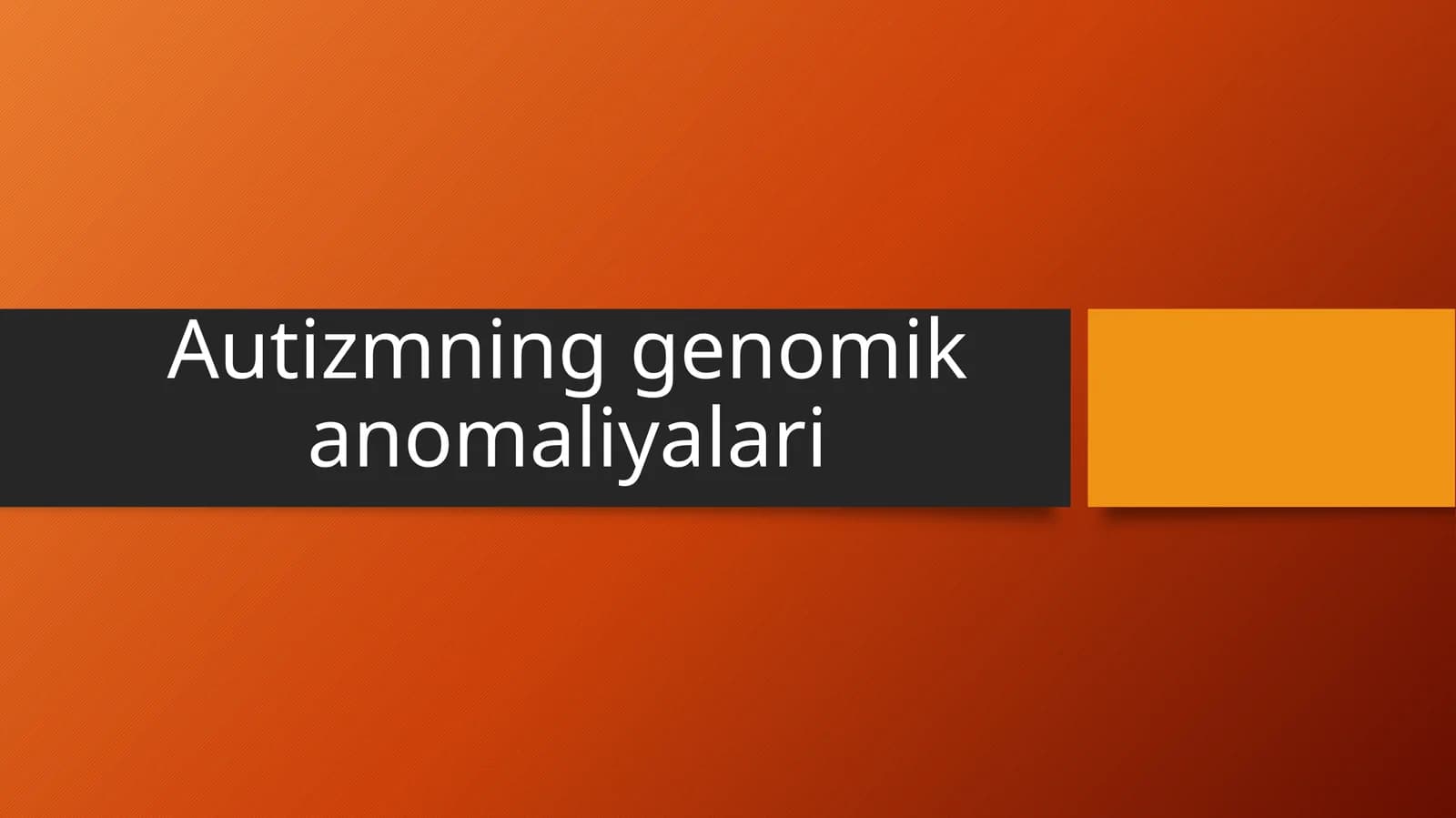 Autizmning genomik anomaliyalari