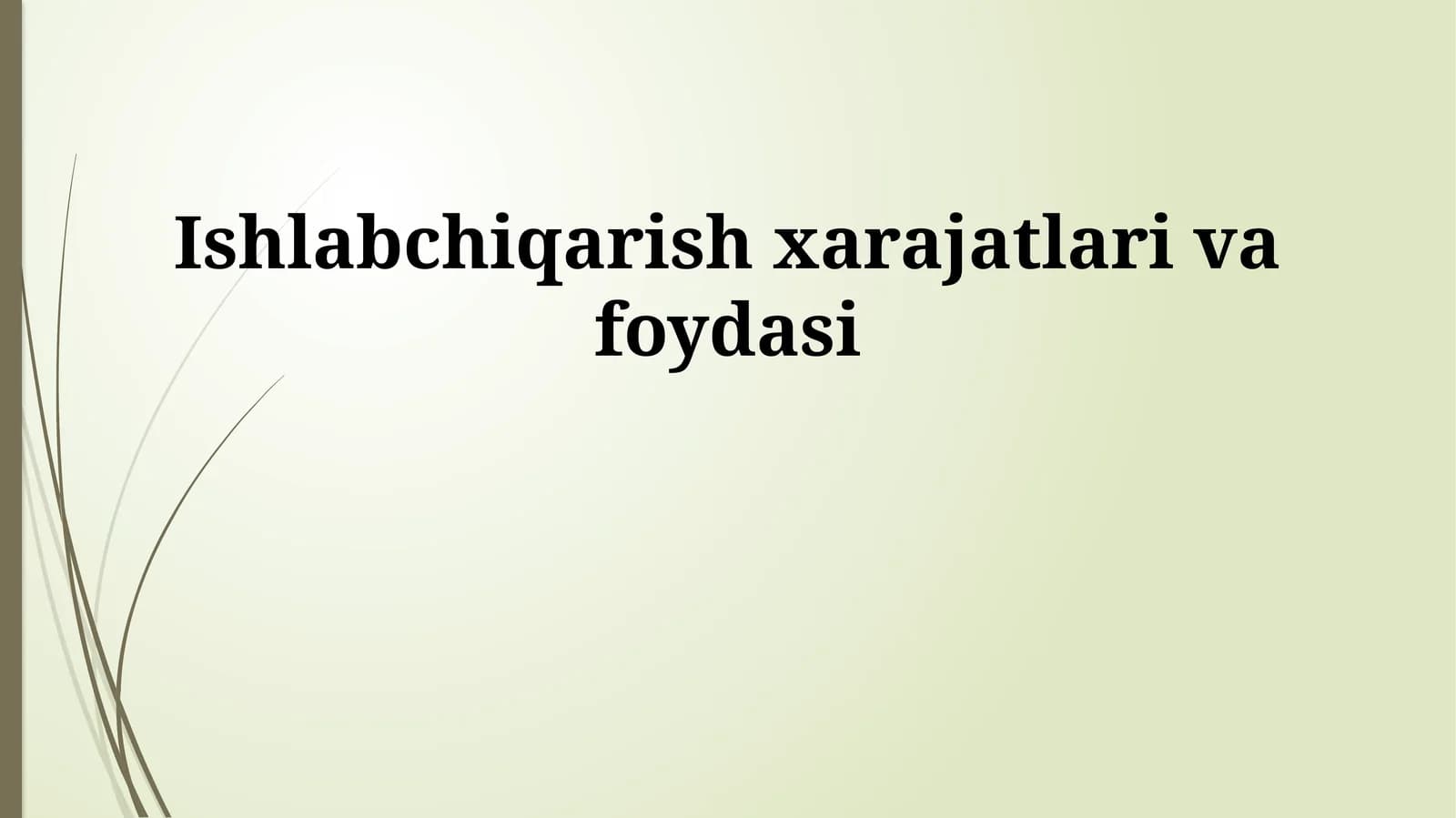 Ishlabchiqarish xarajatlari va foydasi