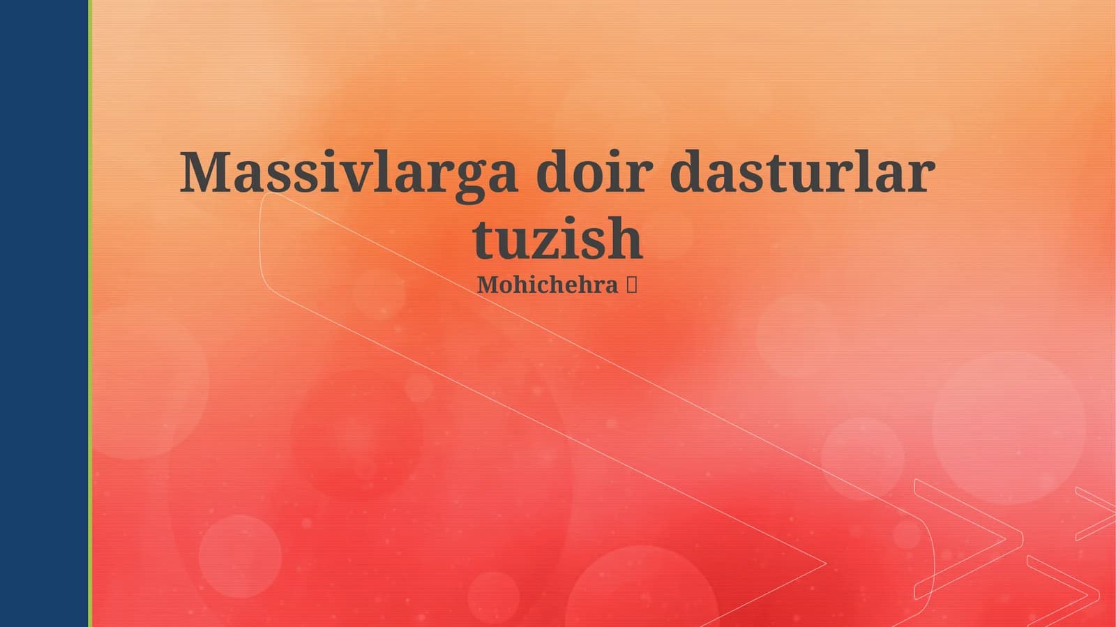 Massivlarga doir dasturlar tuzish
