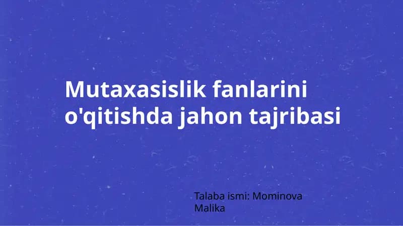 Mutaxasislik fanlarini o'qitishda jahon tajribasi