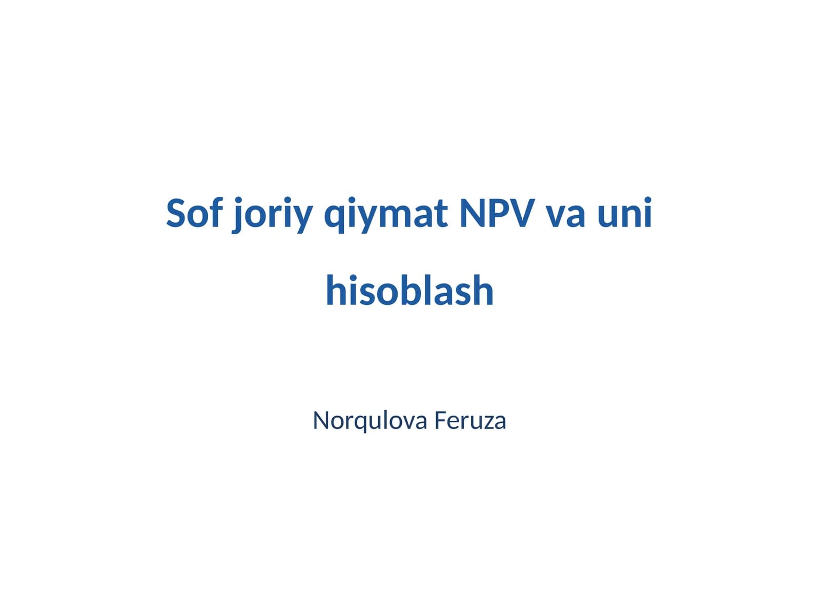 Sof joriy qiymat NPV va uni hisoblash