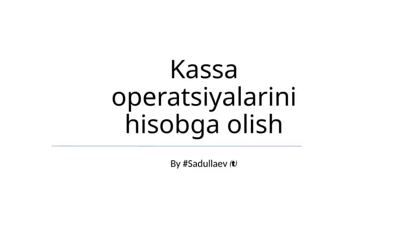 Kassa operatsiyalarini hisobga olish
