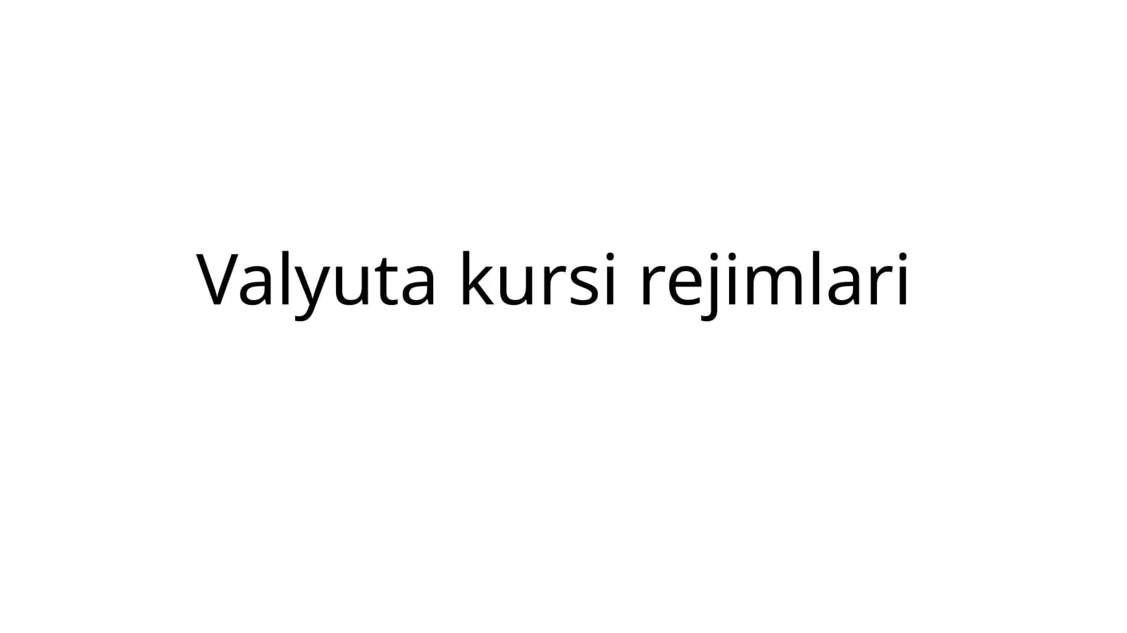 VALYUTA KURSINI ANIQLASH BO'YICHA BA'ZI PRINSIPLAR