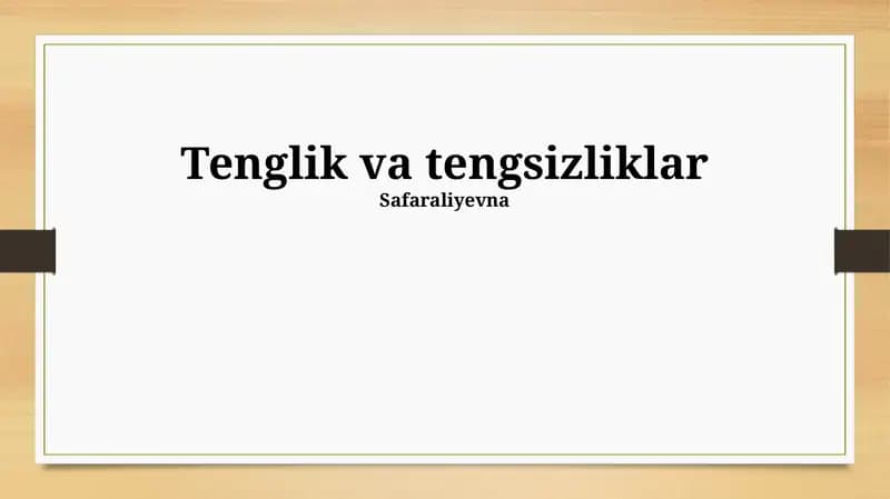 Tenglik va tengsizliklar