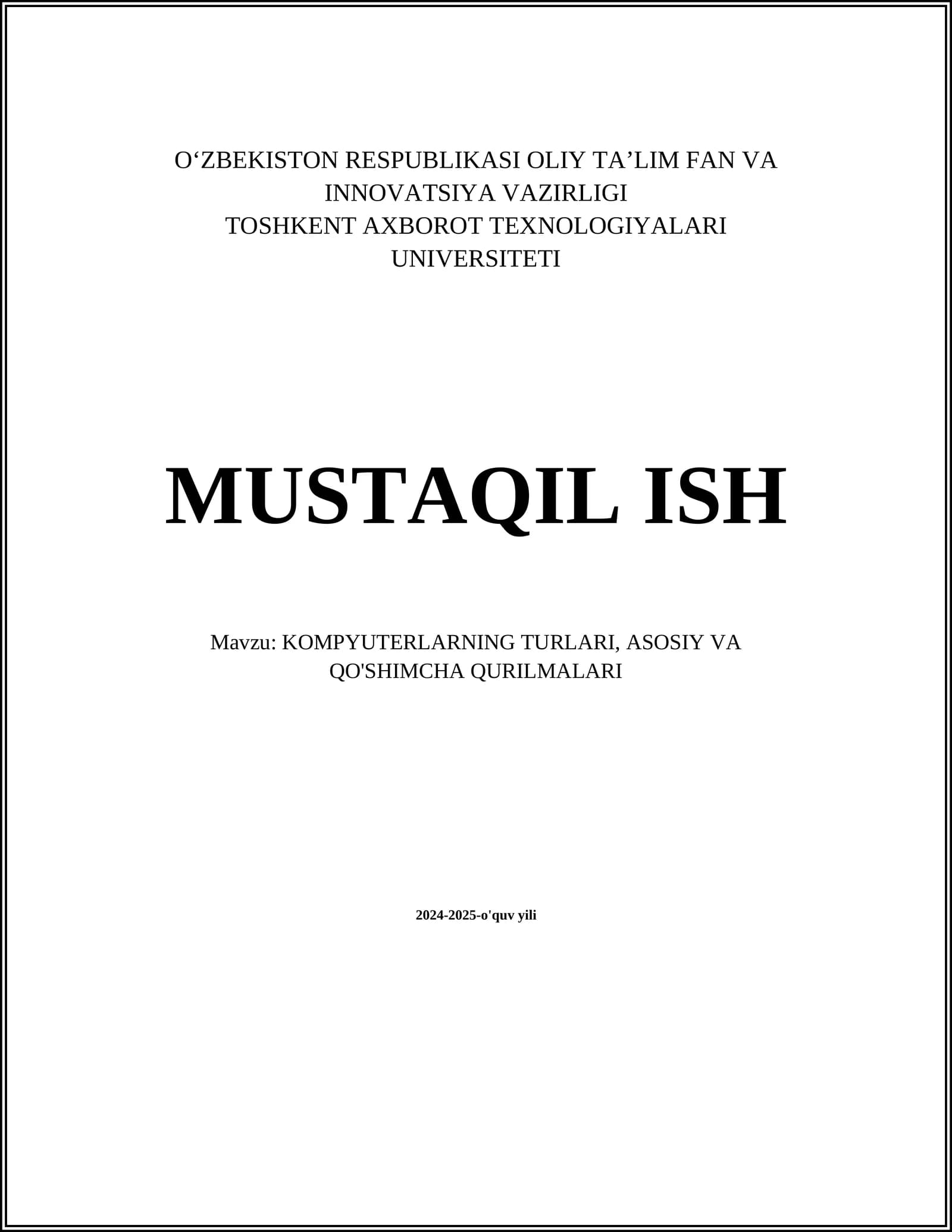 KOMPYUTERLARNING TURLARI, ASOSIY VA QO'SHIMCHA QURILMALARI
