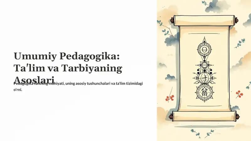 Umumiy Pedagogika: Ta'lim va Tarbiyaning Asoslari