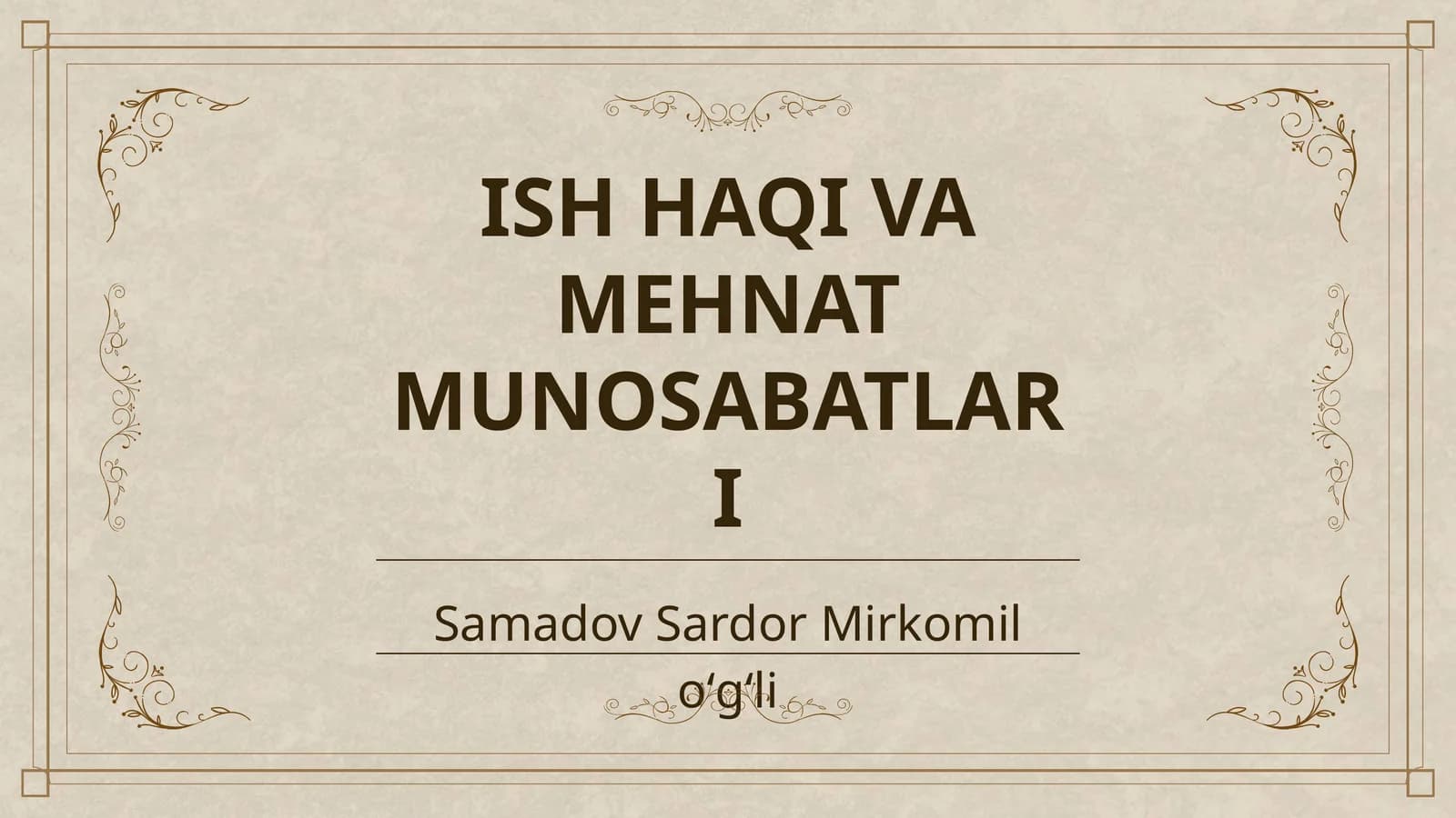 Ish haqi va mehnat munosabatlari