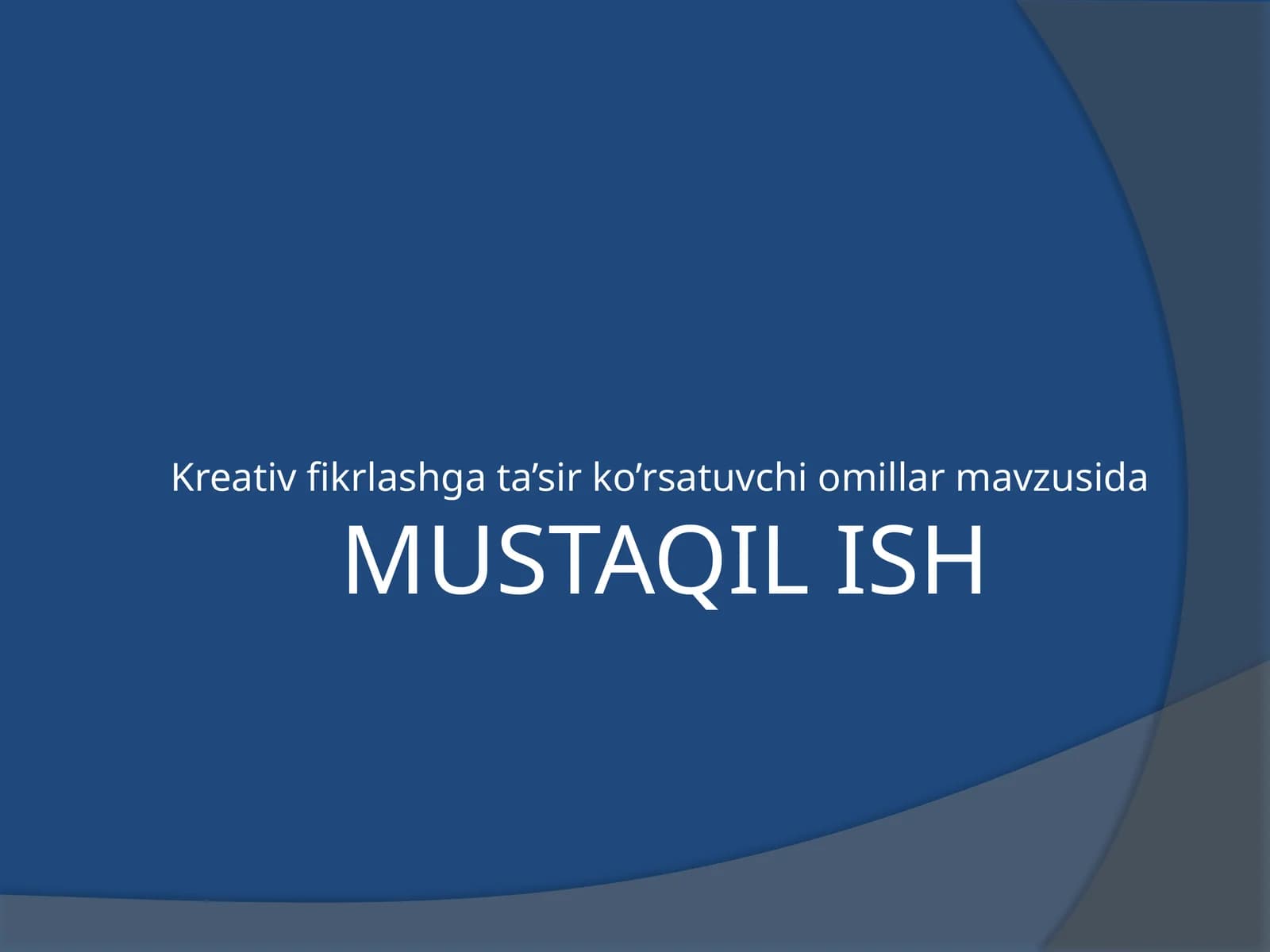 Kreativfikrlash gata’sir ko’rsatuvchi omillar