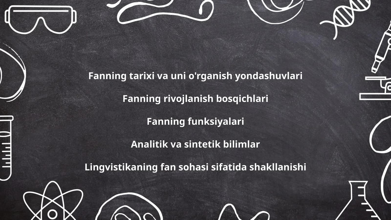 Fanning tarixi va uni o'rganish yondashuvlari