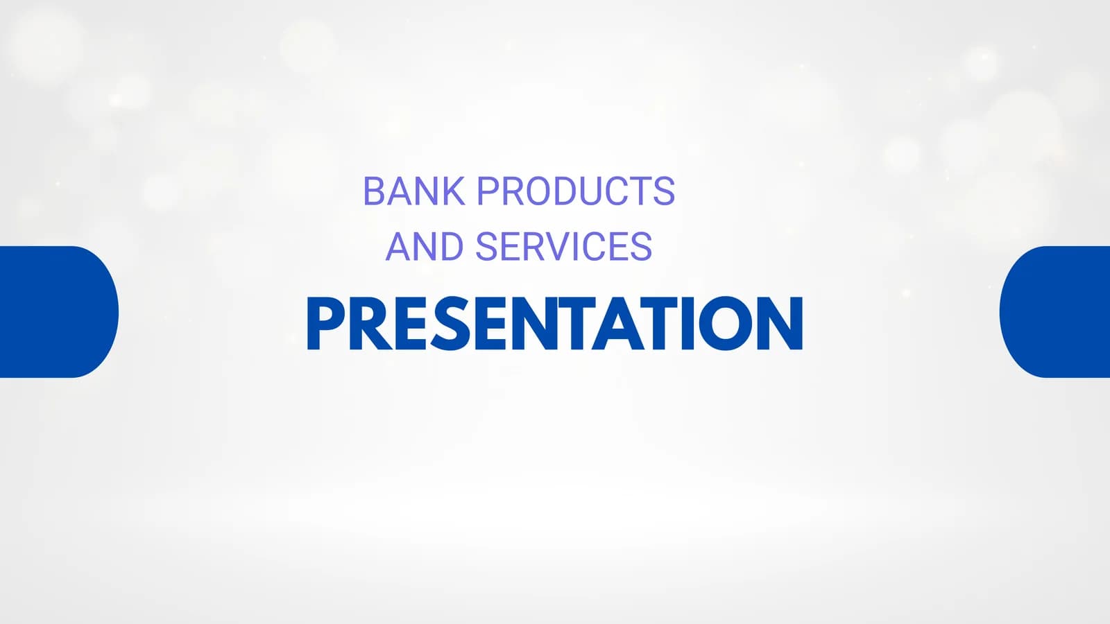 BANK PRODUCTS AND SERVICES