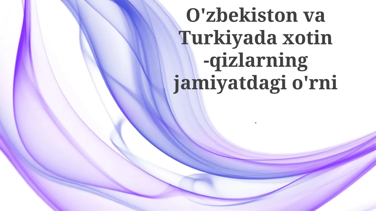 Xotin - qizlarning jamiyatdagi o'rni