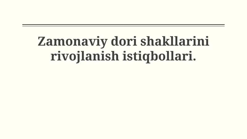 Zamonaviy dori shakllarini rivojlanish istiqbollari