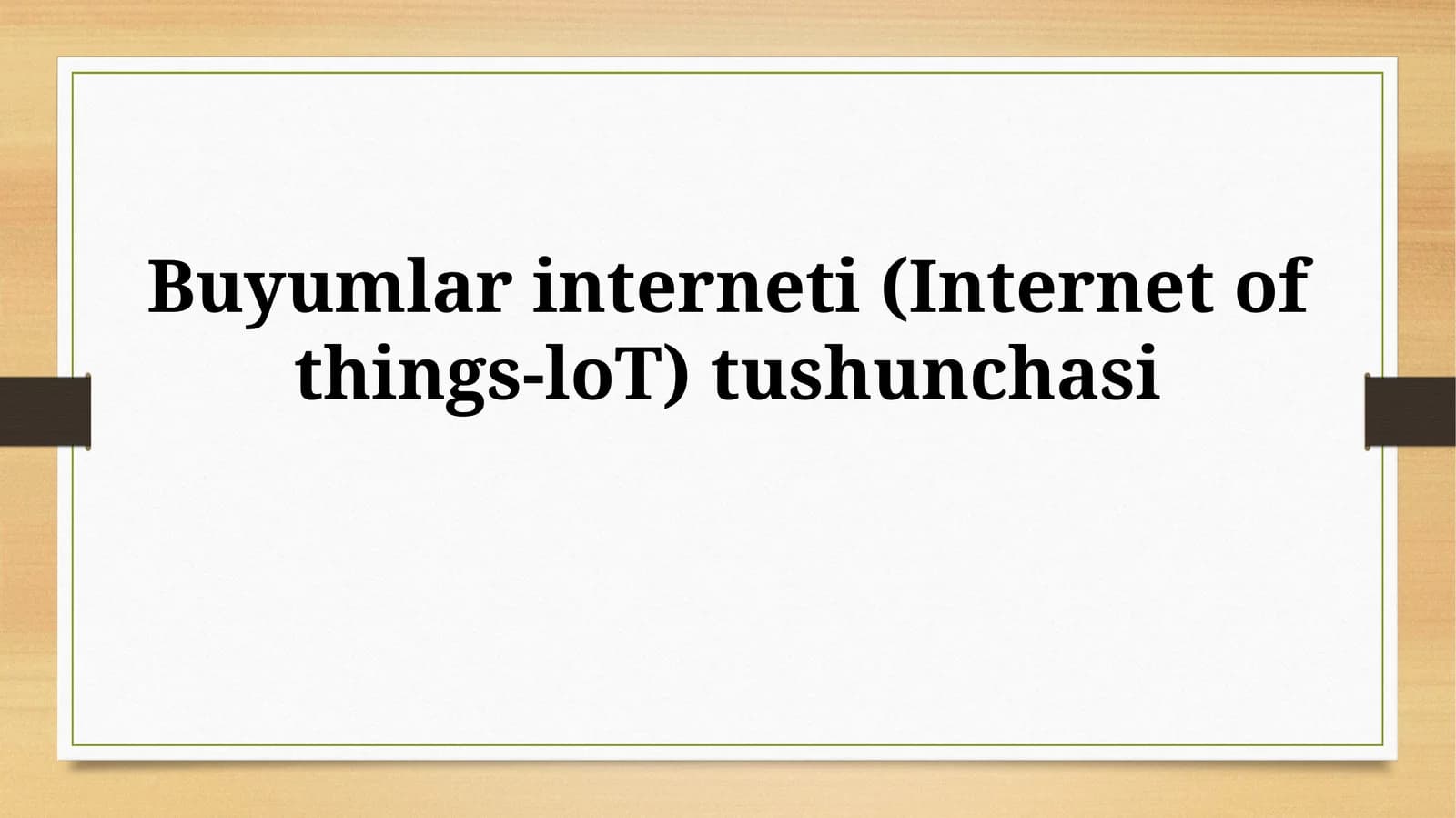 Buyumlar interneti (Internet of things-loT)tushunchasi