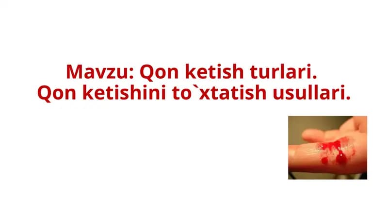 Qon ketishi. Qon ketishini to`xtatish usullari