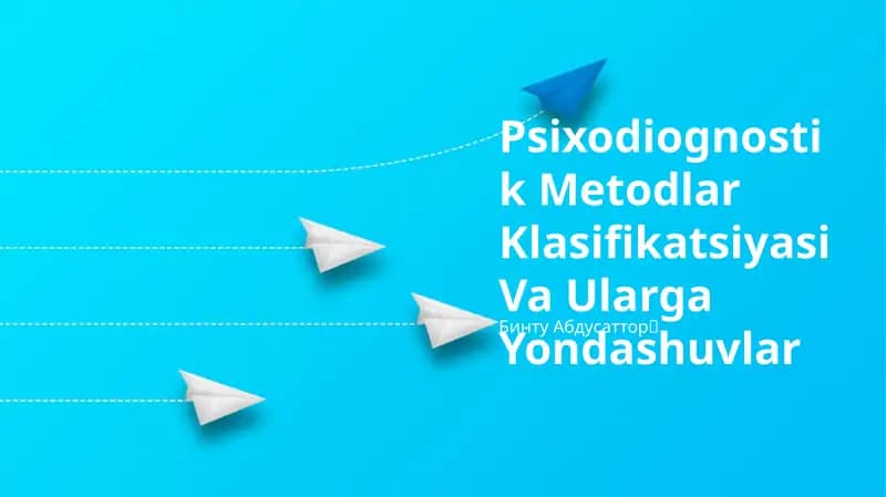 Psixodiognostik Metodlar Klasifikatsiyasi Va Ularga Yondashuvlar