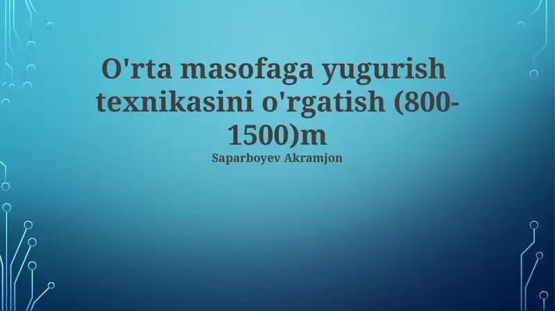 O'rta masofaga yugurish texnikasini o'rgatish