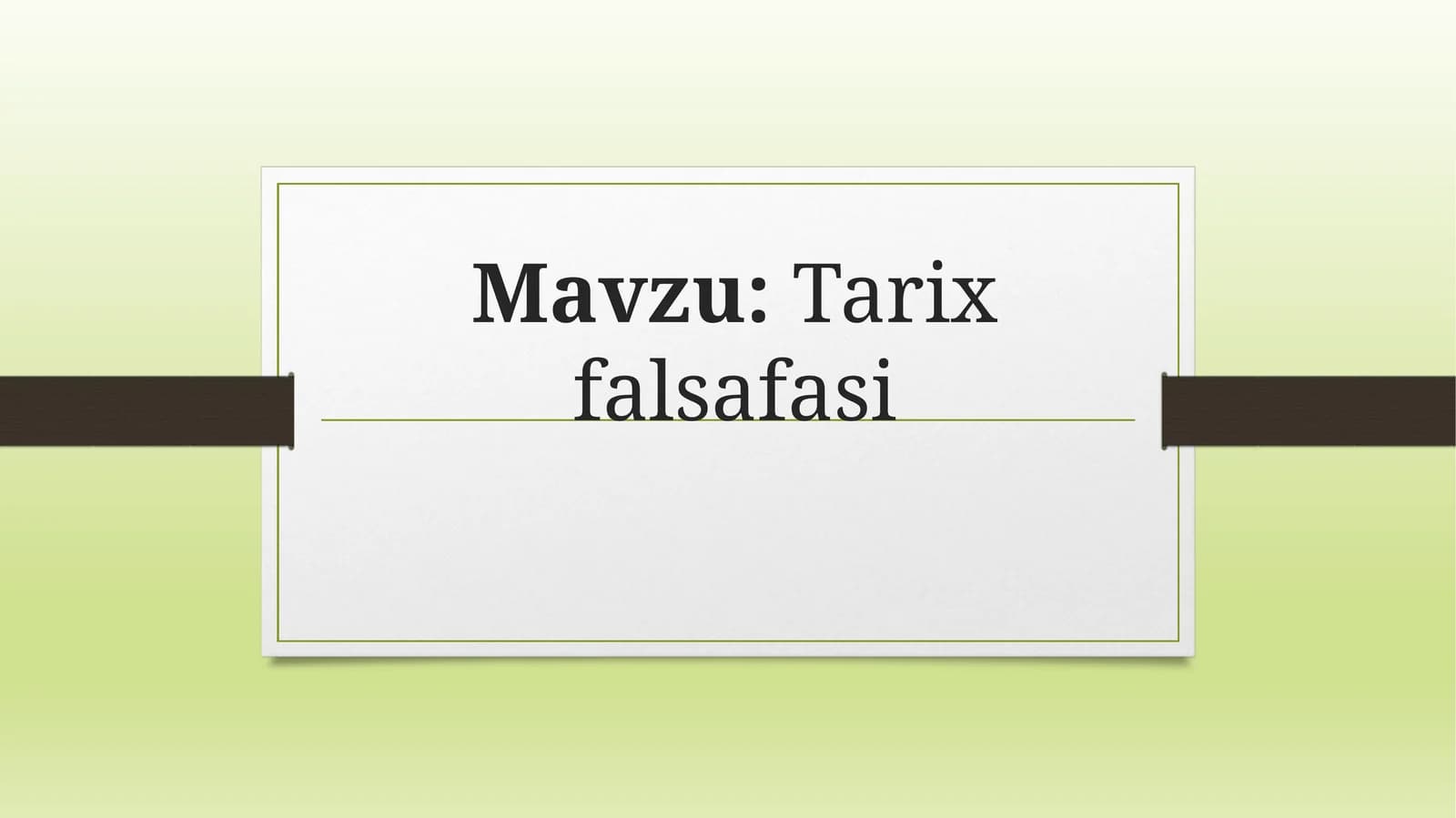 Falsafa faniddan przentatsiya: tarix falsafasi