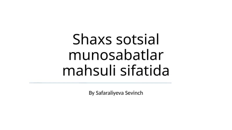Shaxs sotsial munosabatlar mahsuli sifatida