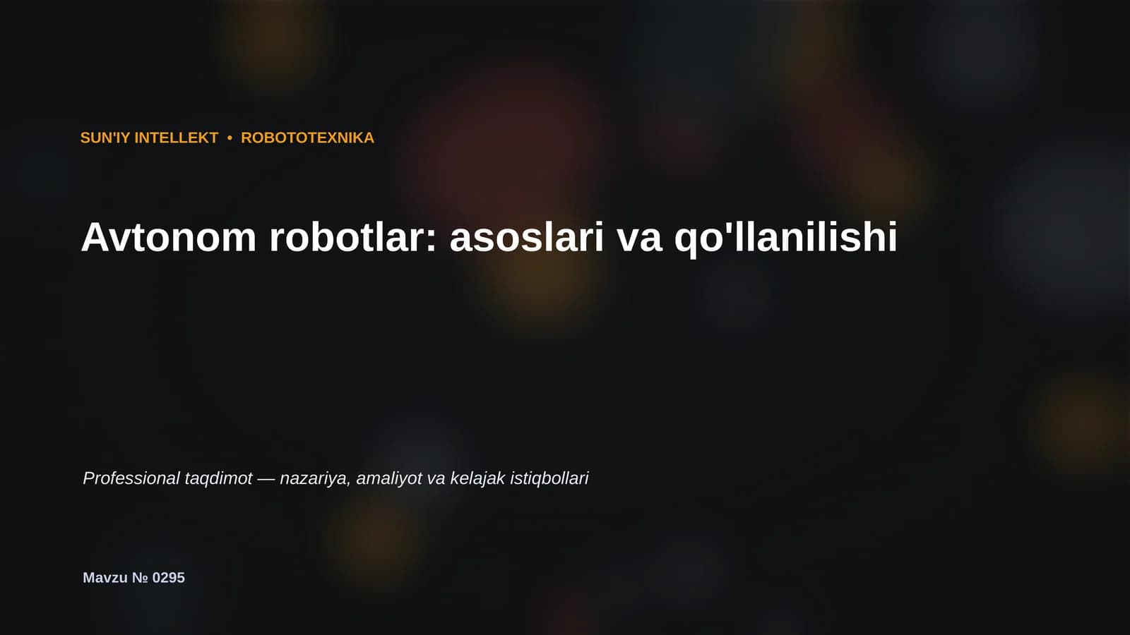 Avtonom robotlar: asoslari va qo'llanilishi