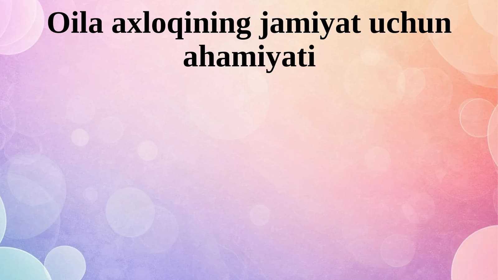Oila axloqining jamiyat uchun ahamiyati