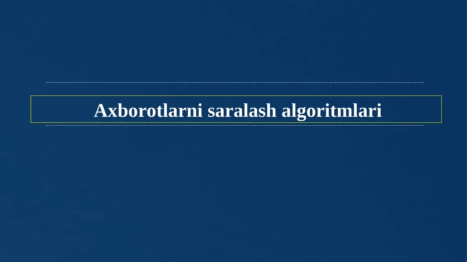 Axborotlarni saralash algoritmlari