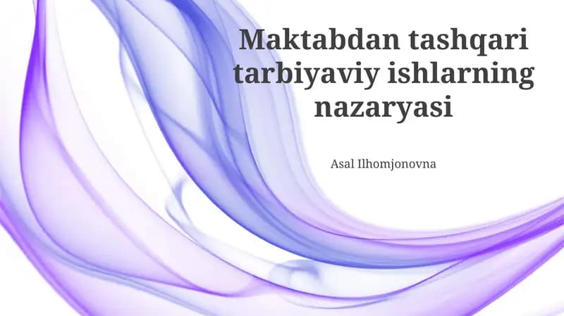 Maktabdan tashqari tarbiyaviy ishlarning nazaryasi
