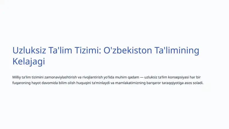 Uzluksiz Ta'lim Tizimi: O'zbekiston Ta'limining Kelajagi