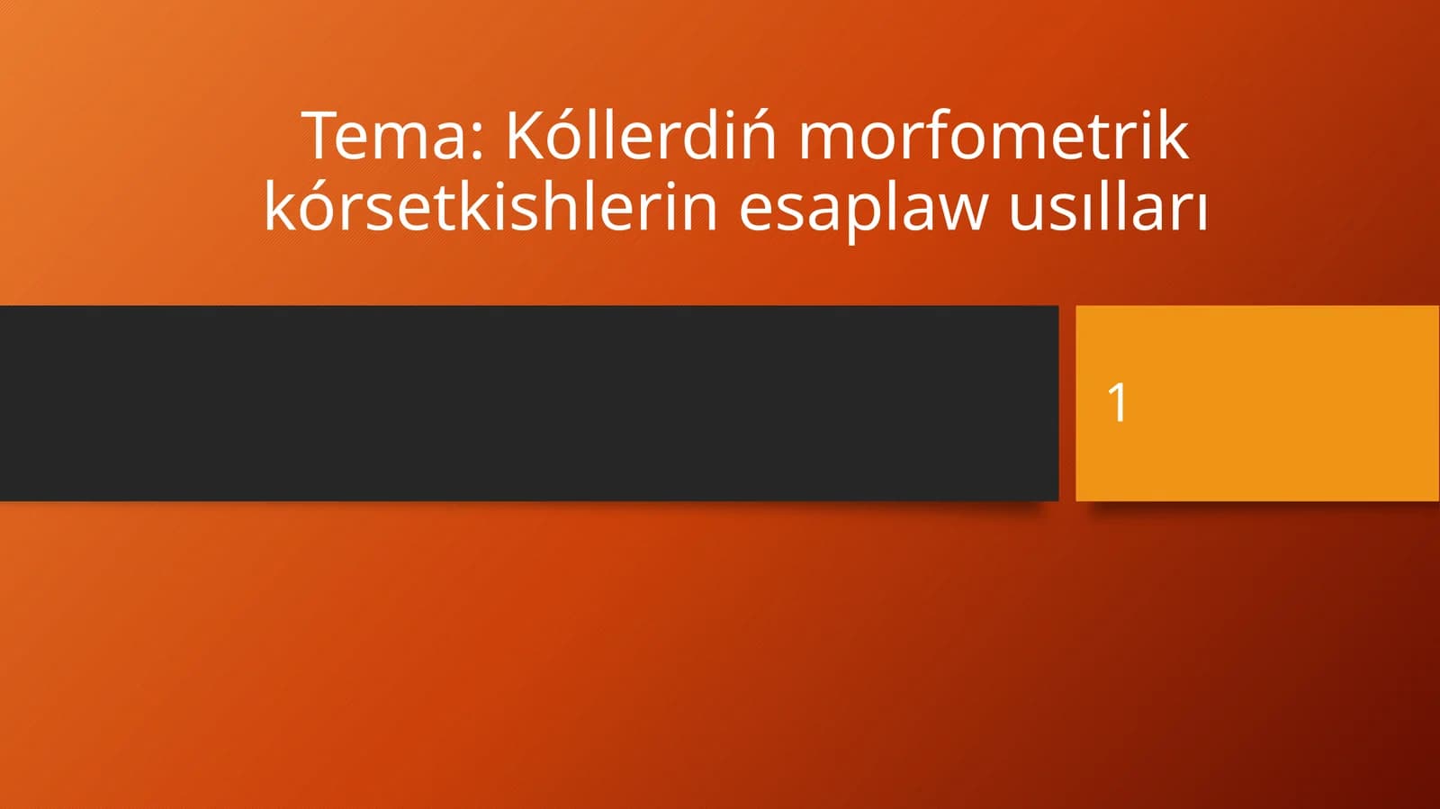 Kóllerdiń morfometrik kórsetkishlerin esaplaw usılları