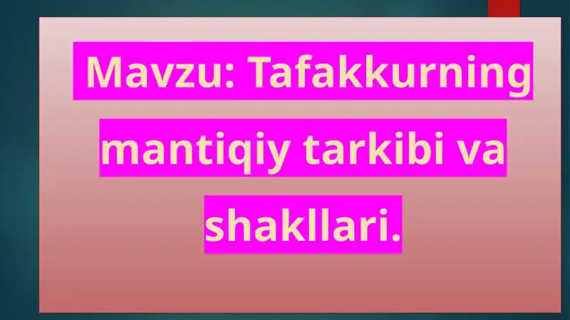 Tafakkurning mantiqiy tarkibi va shakllari